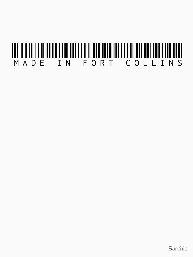 "Made in Fort Collins" Tshirt by Sarchia Redbubble fort collins t