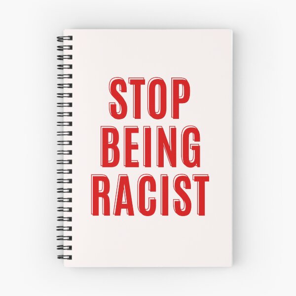 Item preview, Stop Being Racist designed and sold by nicole6830.