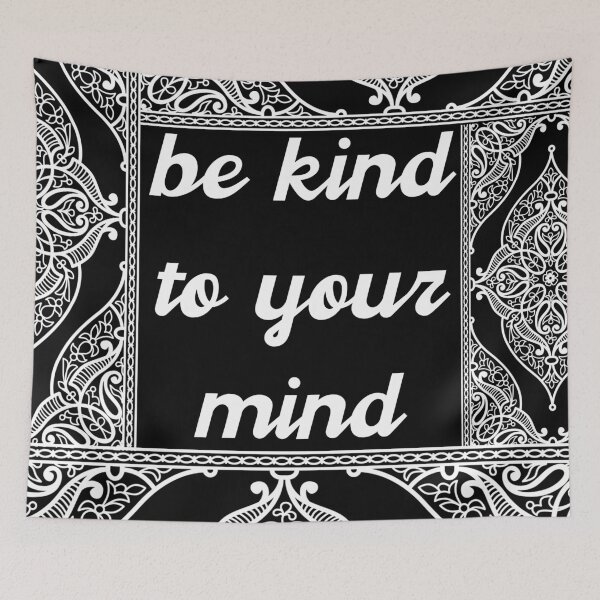 Item preview, Be kind to your mind designed and sold by firegalaxy.