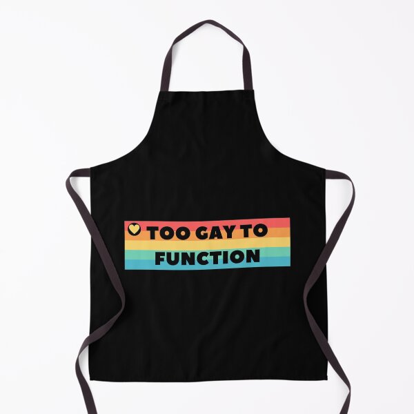 Item preview, Too Gay To Function designed and sold by jpremiumdesigns.