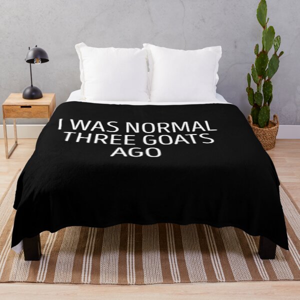 Item preview, i was normal three goats ago / Goat Love, Goats, Cute Goat Shirt, Goat Gift, Goat Lover gift idea, Farm , Goat owner / Adventure / funny Goat / farm animal  designed and sold by Chamssou.