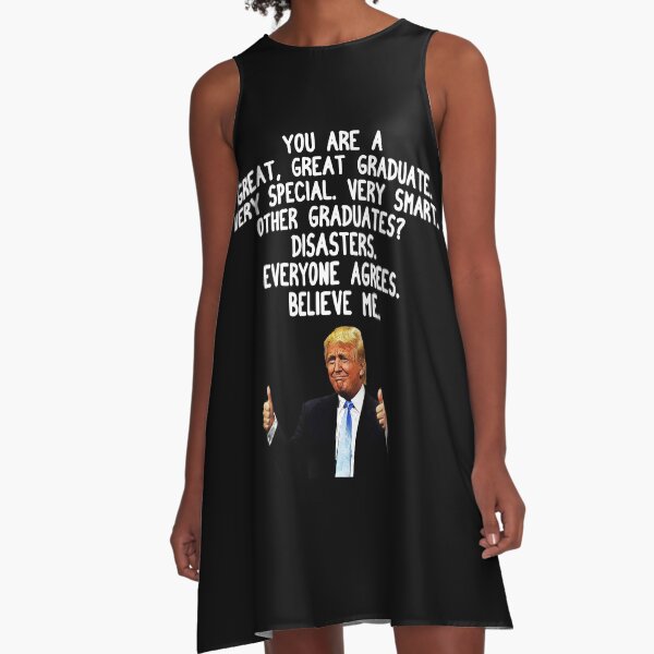 Trump Graduate T-Shirt Custom Donald Trump Graduation T-Shirt Funny Graduation T-Shirt Graduate Gift Conservative T-Shirt Trump Gag Gift A-Line Dress