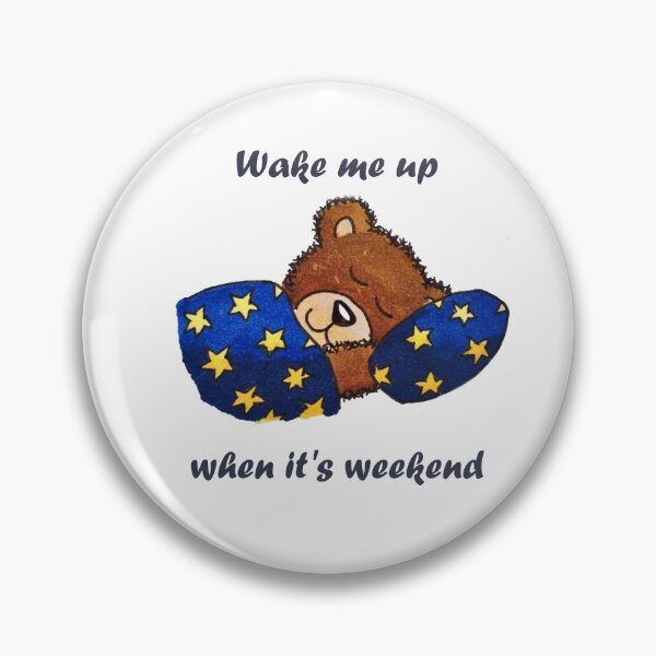 Item preview, Wake me up when it's weekend designed and sold by IsyPuttrus.