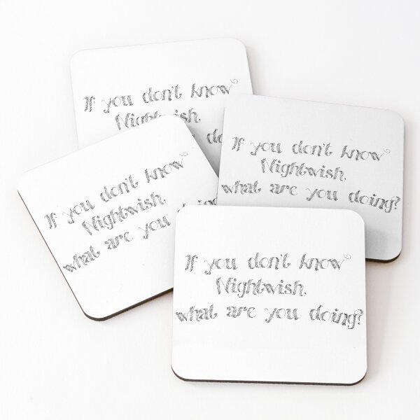 Item preview, Nightwish Fan Quote Everybody should know Nightwish designed and sold by BetterTale.