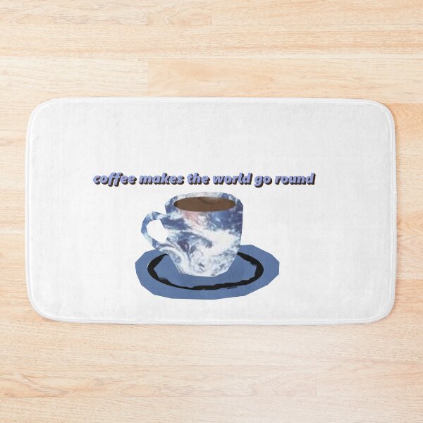 Item preview, coffee makes the world go round designed and sold by MsTyson.