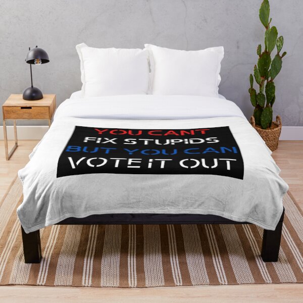 Item preview, YOU CANT FIX STUPIDS BUT YOU CAN VOTE IT OUT  designed and sold by Muntakimarnob.