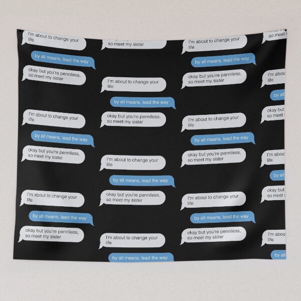 Item preview, okay but youre penniless, so meet my sister funny text message designed and sold by violetcho.
