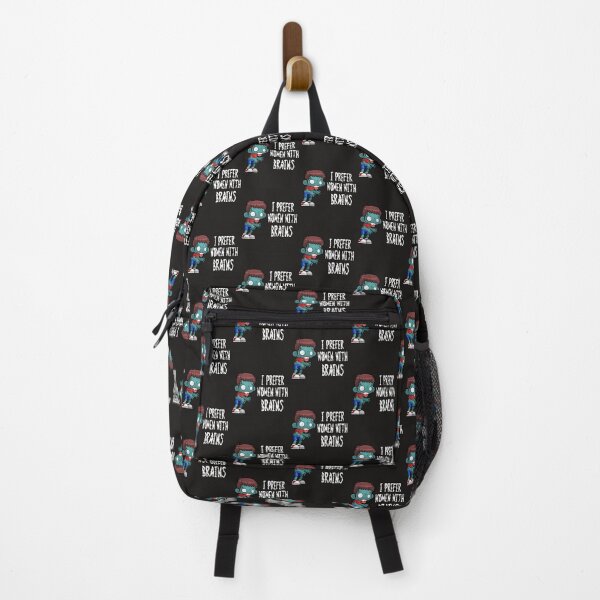 Zombie I Prefer Women With Brains Backpack