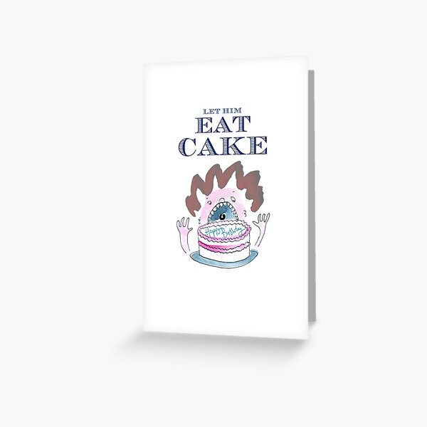 Let Him Eat Cake Birthday Card Greeting Card