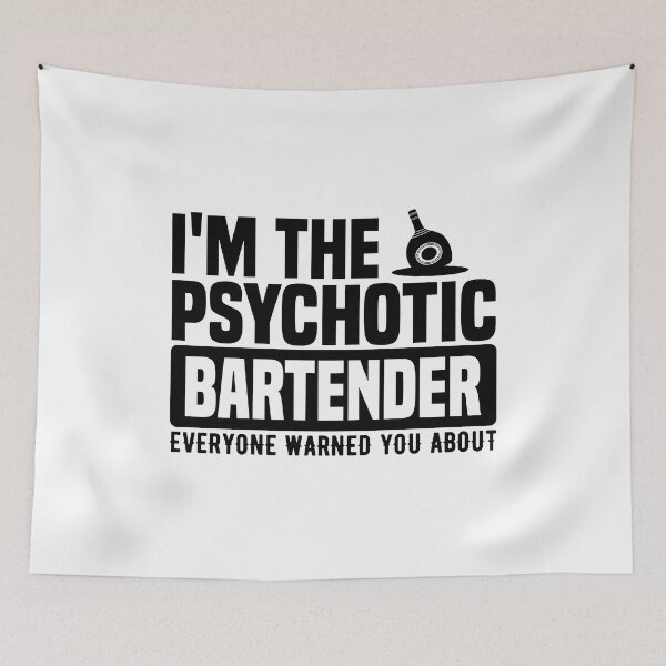 Item preview, I'm the psychotic bartender designed and sold by JaMatt1983.