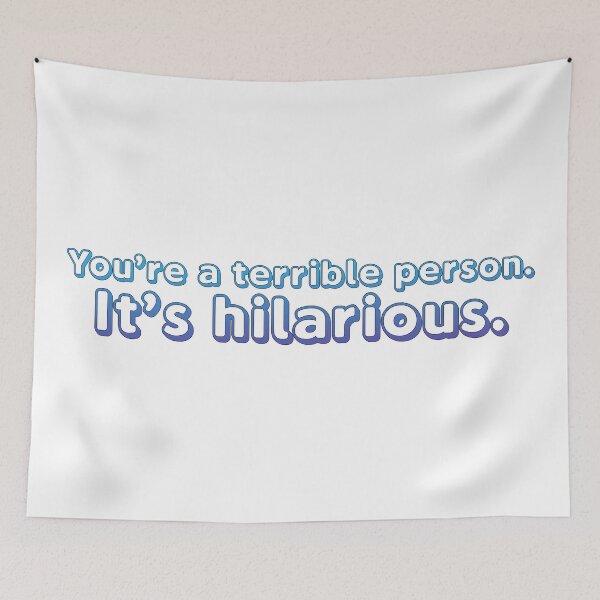 Item preview, You're a terrible person. It's hilarious designed and sold by morgandiehl10.