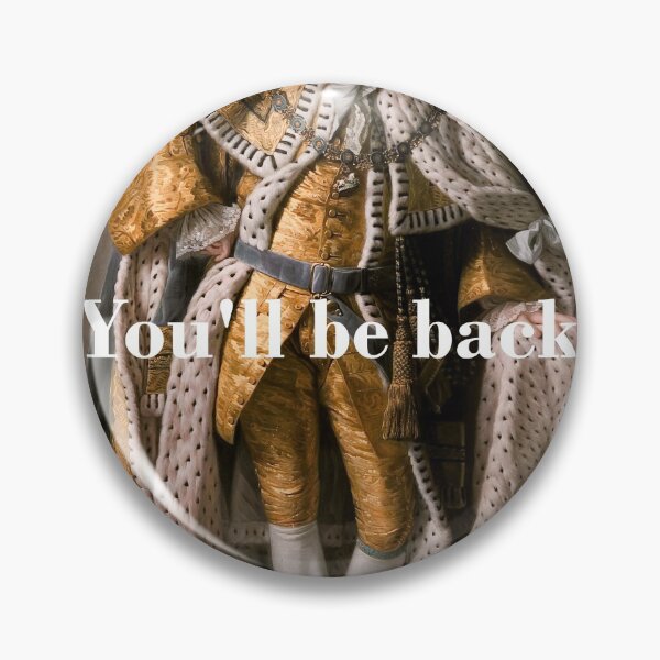 Item preview, You'll Be Back King George III inspired by Hamilton designed and sold by tziggles.