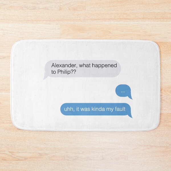 Item preview, alexander, what happened to philip text message designed and sold by violetcho.