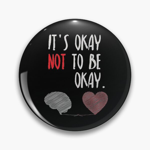 Item preview, It's Okay Not To Be Okay designed and sold by Zerasu.