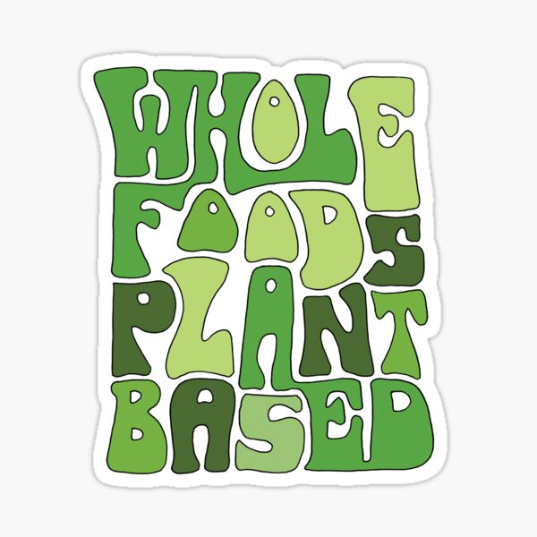 Whole Foods Plant Based Varied Green Design Sticker