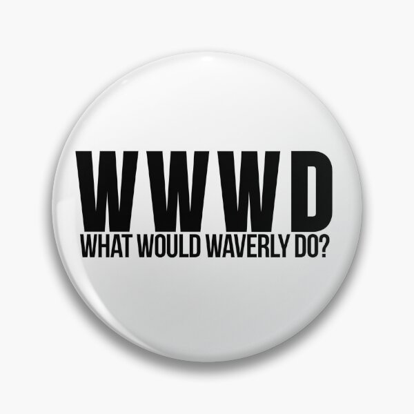 Item preview, What Would Waverly Do? Inspired by Wynonna Earp designed and sold by tziggles.