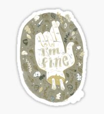I'm Fine Sticker