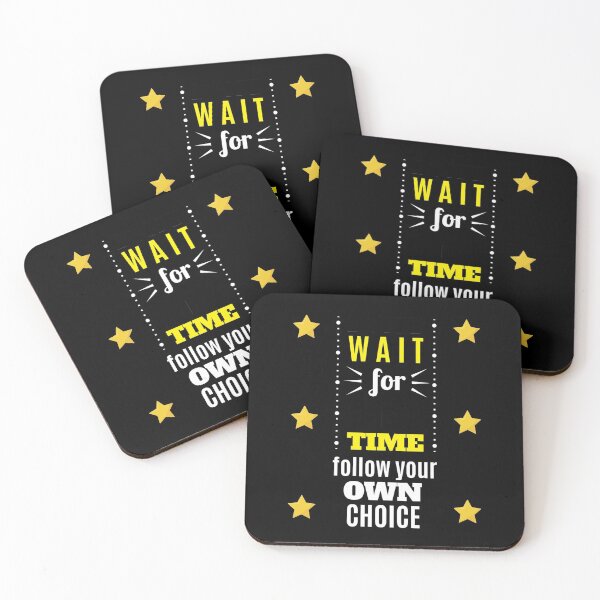 Item preview, Wait For Time Follow Your Own Choice designed and sold by DELMEO.