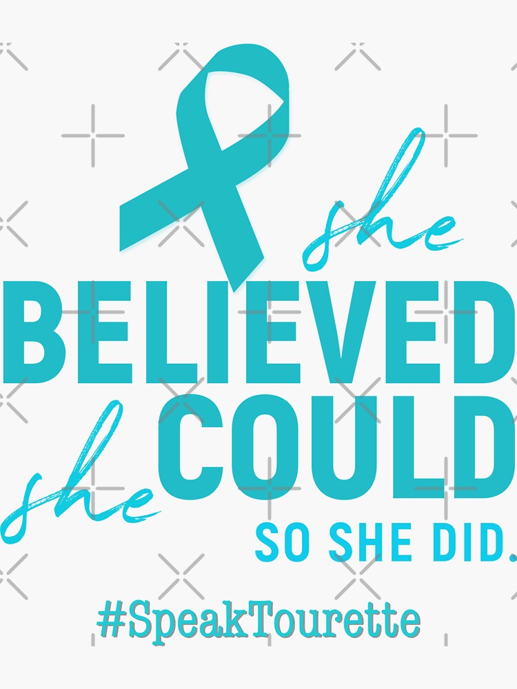 Tourettes She Believe She Could So She Did Tourette Syndrome Awareness Sticker By