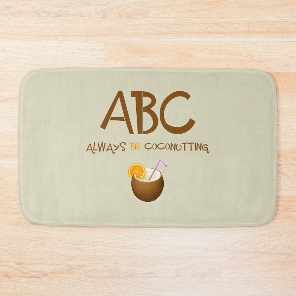 Item preview, ABC - Always Be Coconutting designed and sold by dom e..