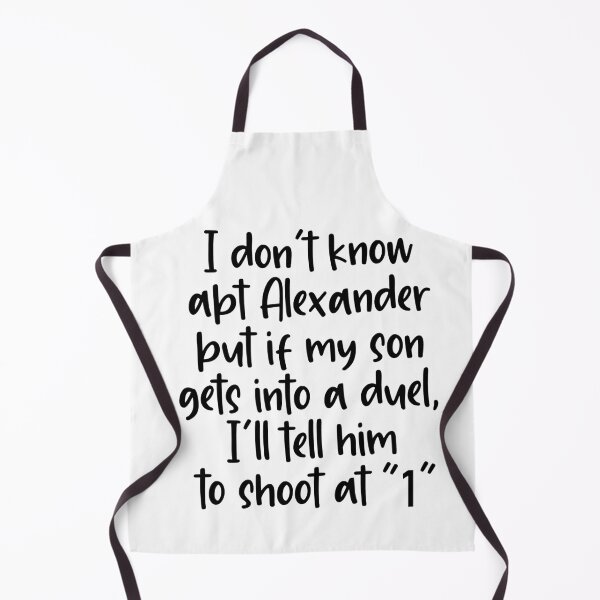 Item preview, i dont know about alexander but if my son gets into a duel, ill tell him to shoot at 1 designed and sold by violetcho.