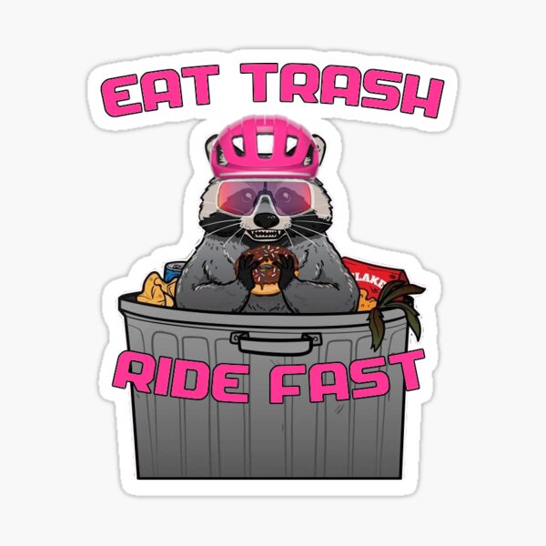 Item preview, Eat Trash, Ride Fast designed and sold by epilot.