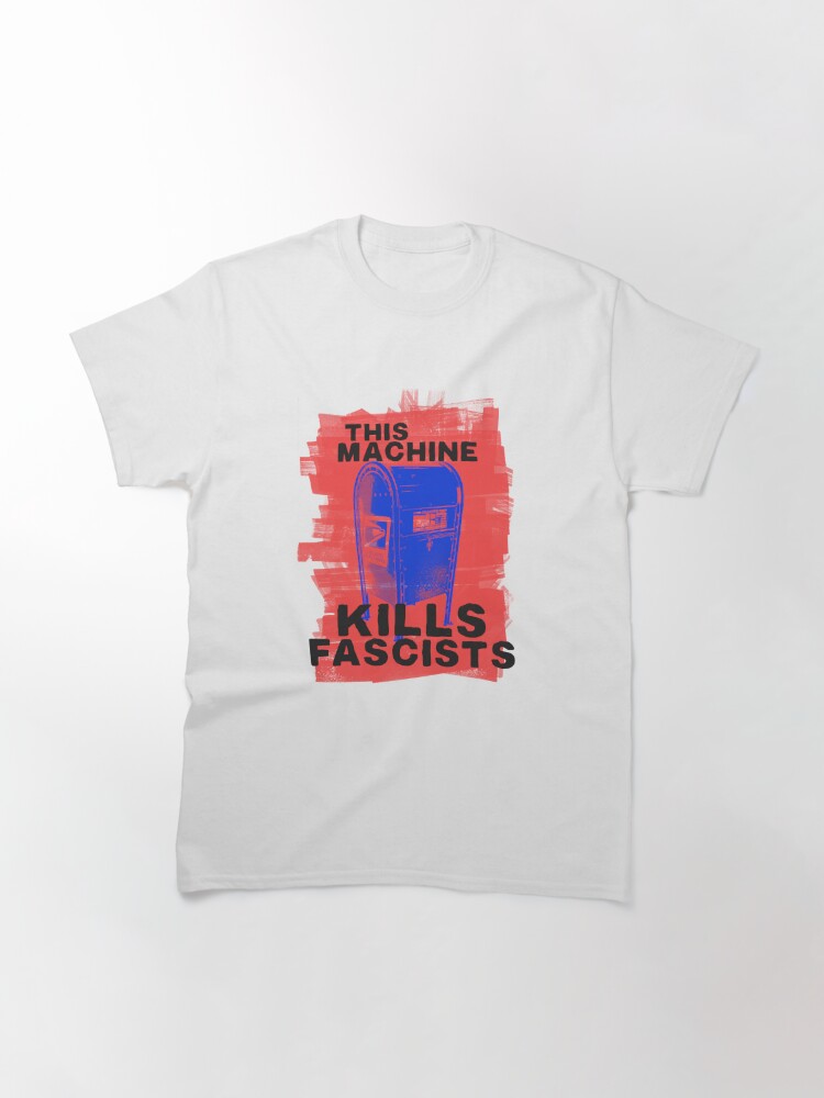 this machine kills fascists t shirt