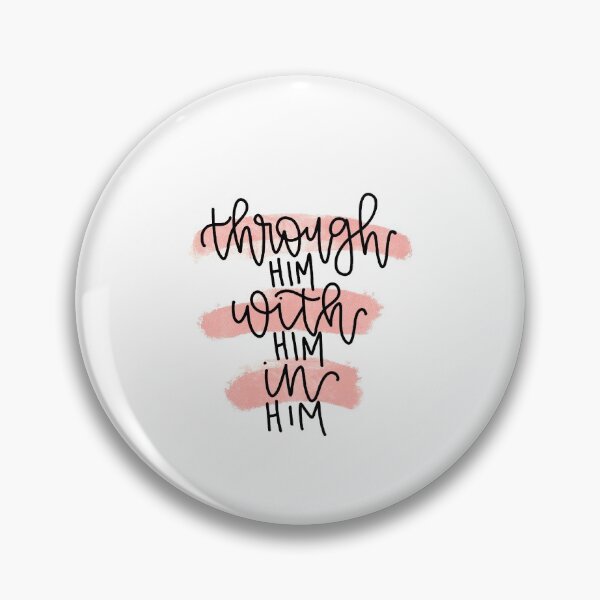 Item preview, through him, with him, in him designed and sold by Brennen Tripp.