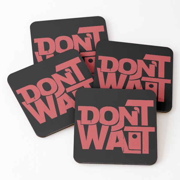Item preview, Don't Wait designed and sold by GabrielloG.