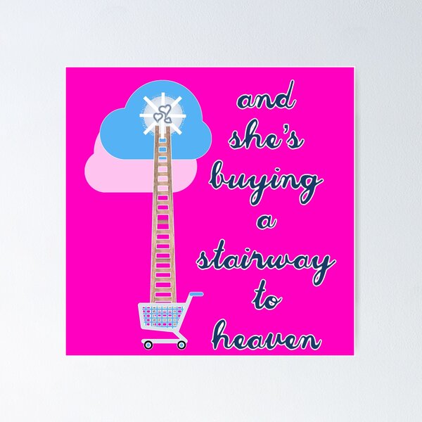 Item preview, And she’s buying a stairway to heaven designed and sold by Bob4rt.