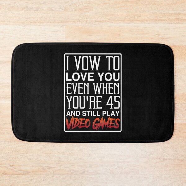 Item preview, Video Games T-shirt: I Vow To Love You Even When You're 45 And Still Play Video Games designed and sold by T-shirt For You.