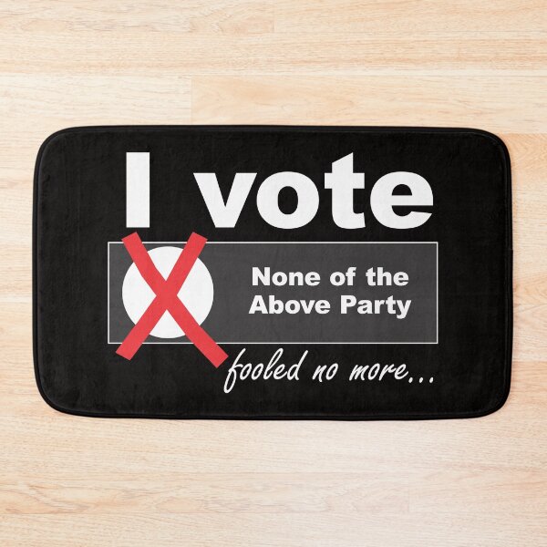Item preview, Vote: None of the Above Party! designed and sold by CitizenAwear.