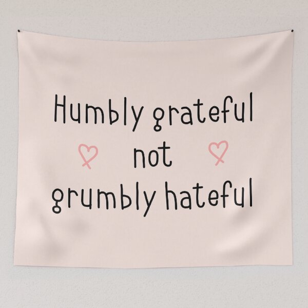 Item preview, humbly grateful not grumbly hateful inspirational quote with hearts designed and sold by emcazalet.