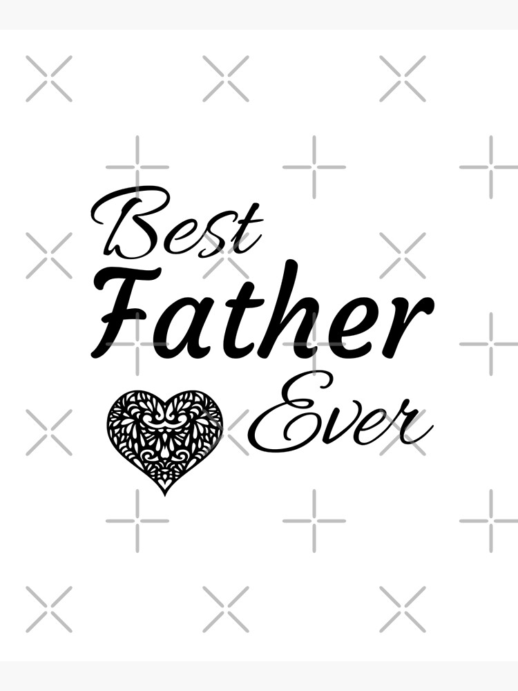 Best Father Ever by tribbledesign
