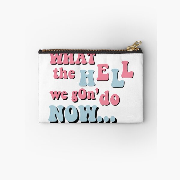 Item preview, what the hell we gon' do now designed and sold by Julia Santos.
