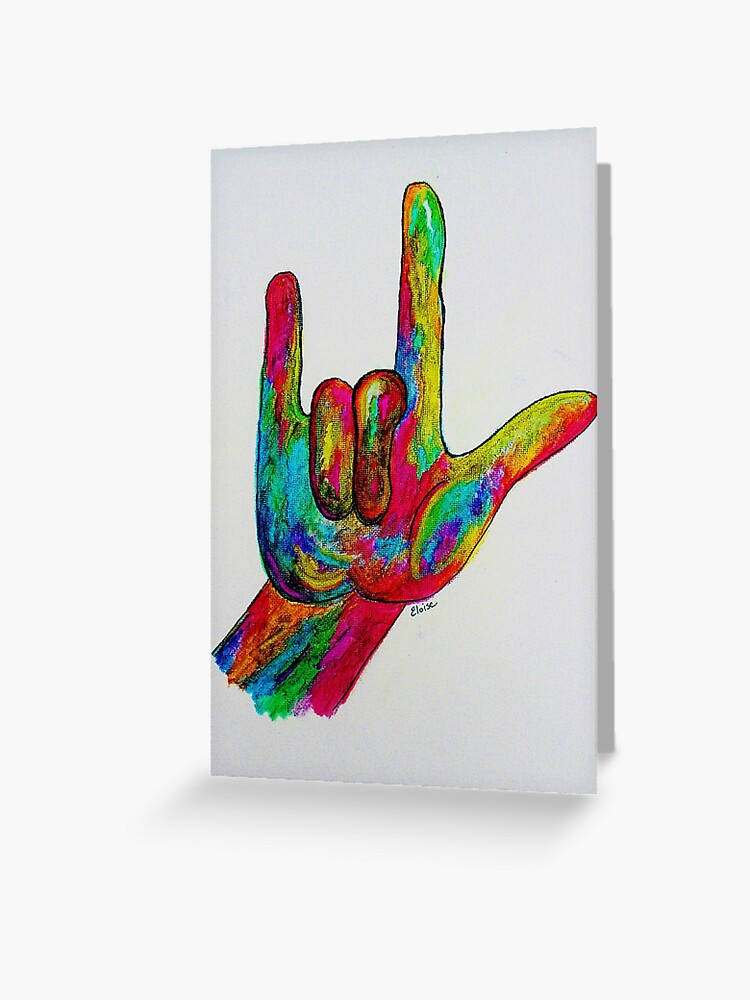 I Love You American Sign Language Greeting Card By Eloiseart Redbubble I Love You American Sign Language Greeting Card By Eloiseart Redbubble