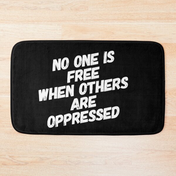 Item preview, No one is free when  other are oppressed designed and sold by Md1982.
