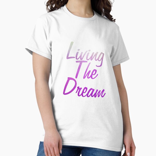 Item preview, Living The Dream designed and sold by afternoontees.