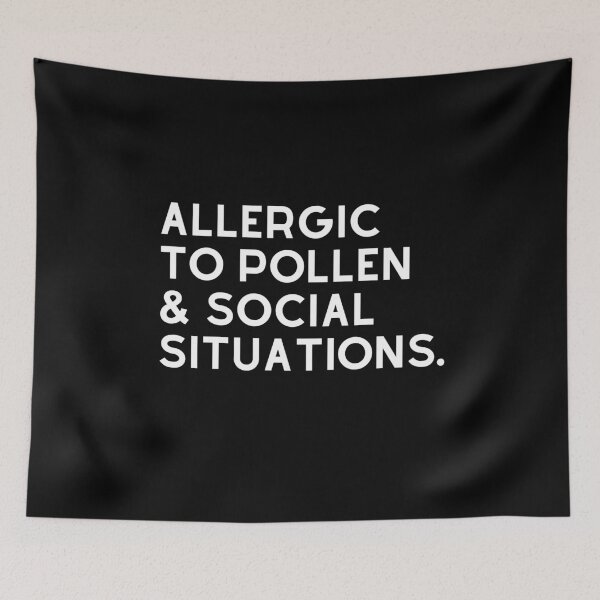 Item preview, Allergic To Pollen & Social Situations - Funny Quote designed and sold by m95sim.