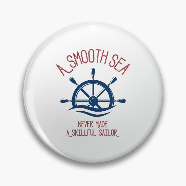 Item preview, A Smooth Sea Never Made A Skillful Sailor designed and sold by artworkbyrihen.