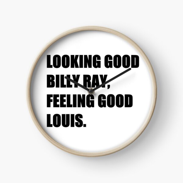 Looking Good Billy Ray Feeling Good Louis Gift  Essential T-Shirt for Sale  by noirty