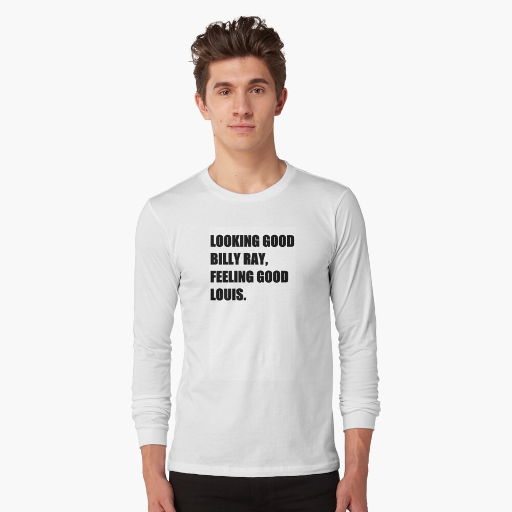 Looking Good Billy Ray Feeling Good Louis Trading Places T-shirt, hoodie,  sweater and long sleeve