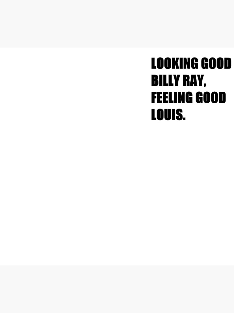 Trading Places Looking Good Billy Ray Feeling Good Louis  Essential T-Shirt  for Sale by 213Clothing