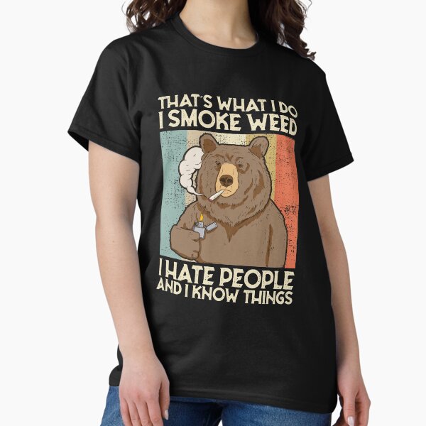 Artikel-Vorschau von That's What I Do I Smoke Weed I Hate People And I Know things, designt und verkauft von shirt-seller.