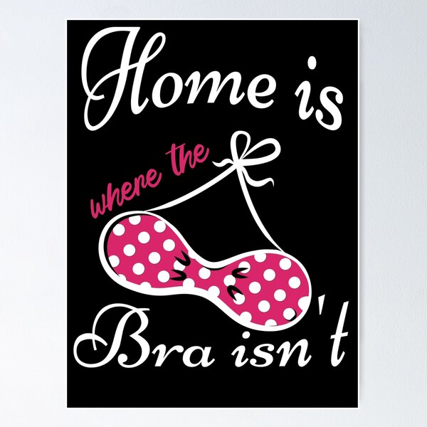 Thanks for the support - Funny Bra Quote Poster for Sale by