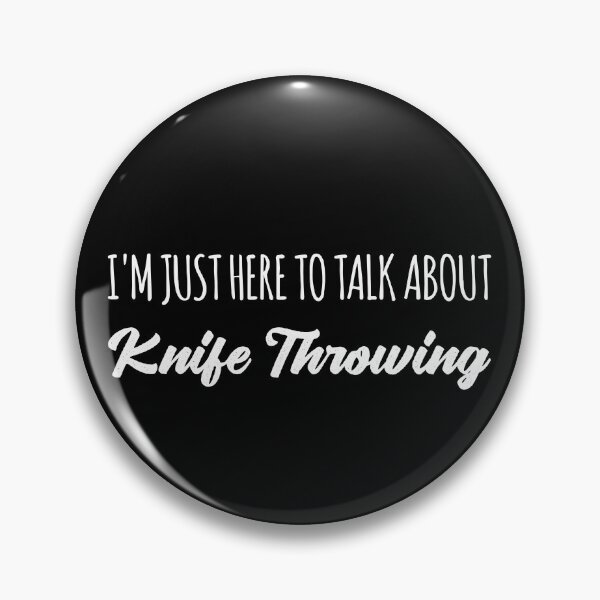 Item preview, Funny Talk About Knife Throwing Club Knife Thrower designed and sold by Creekman Designs.