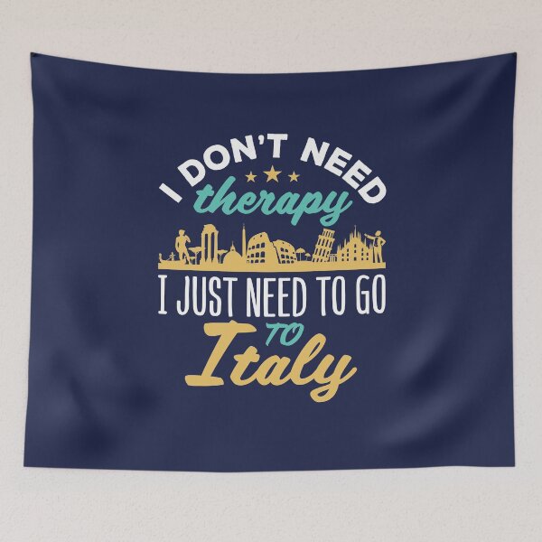Item preview, I Don't Need Therapy I Just Need to Go To Italy designed and sold by jaygo.
