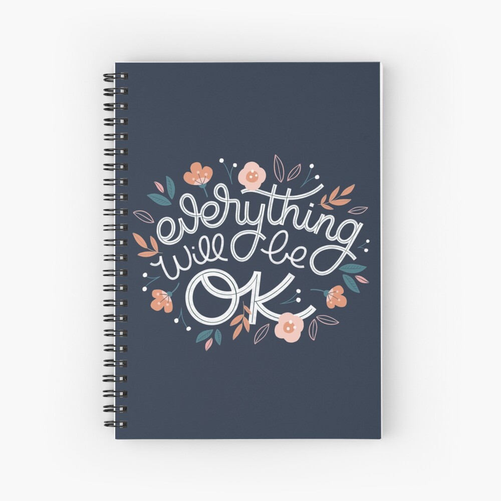 Everything will be OK Spiral Notebook