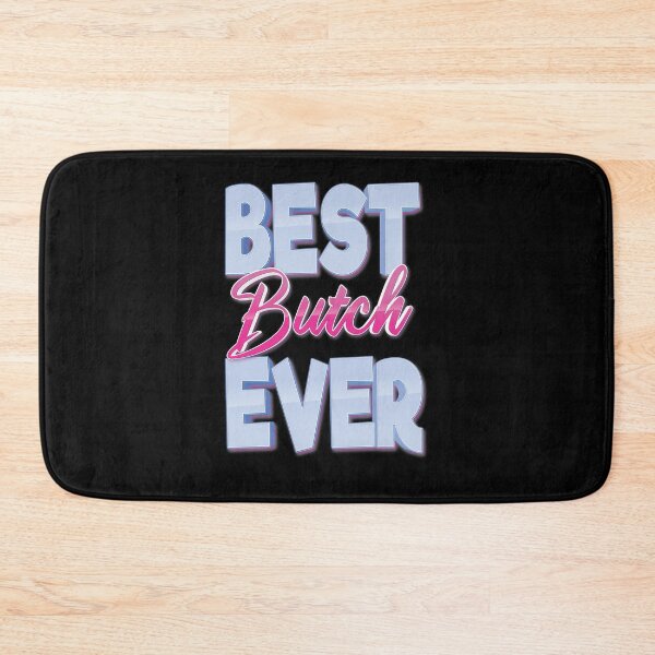 Item preview, Best Butch Ever designed and sold by ProjectX23.