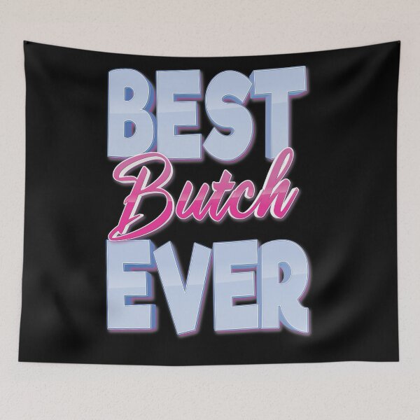 Item preview, Best Butch Ever designed and sold by ProjectX23.